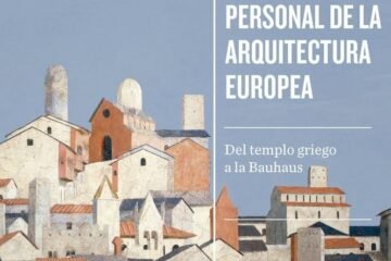 Tiempo y espacio: la historia de Europa a través de la arquitectura