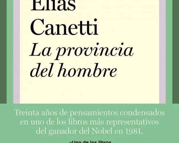 Elias Canetti y la ancha provincia del desengaño